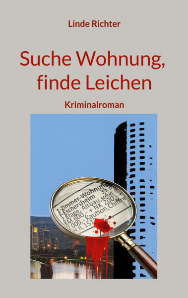 Suche Wohnung, finde Leichen: Kriminalroman