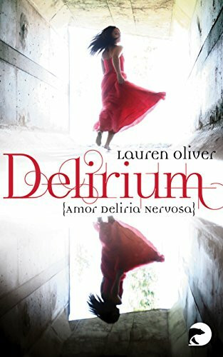 Delirium - Amor Deliria Nervosa: Roman: Roman. Ausgezeichnet mit dem Jugendbuchpreis Buxtehuder Bulle 2012