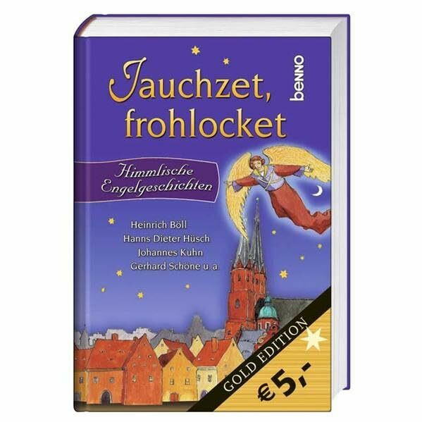 Jauchzet, frohlocket!: Himmlische Engelgeschichten