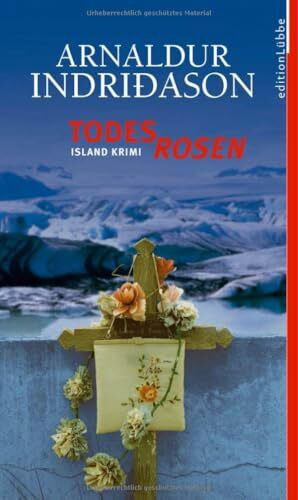 Todesrosen: Island-Krimi (Edition Lübbe)