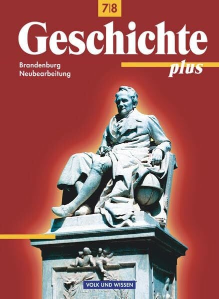 Geschichte plus - Brandenburg: Schülerbuch - 7./8. Schuljahr