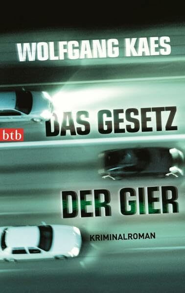 Das Gesetz der Gier: Kriminalroman