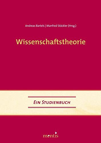 Wissenschaftstheorie: Ein Studienbuch. 2. Auflage