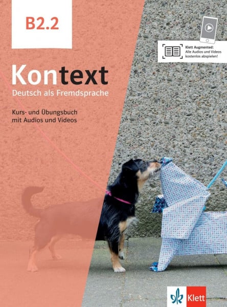 Kontext B2.2: Deutsch als Fremdsprache. Kurs- und Übungsbuch mit Audios und Videos