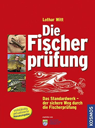 Die Fischerprüfung: Alle Prüfungsfragen mit Antworten Extra: Fliegenfischerprüfung