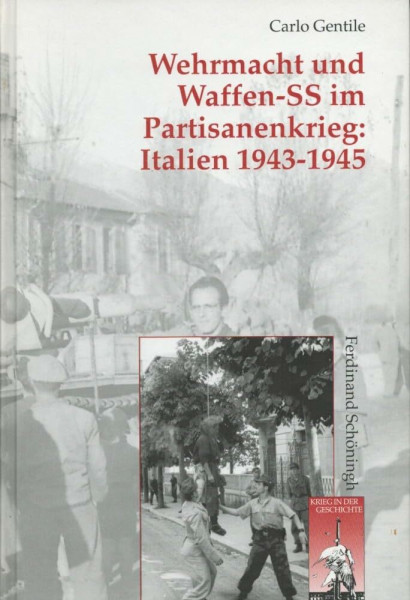 Wehrmacht und Waffen-SS im Partisanenkrieg (Krieg in der Geschichte)