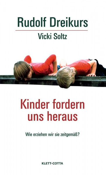 Kinder fordern uns heraus: Wie erziehen wir sie zeitgemäß?