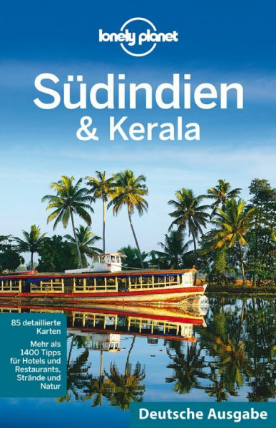 Lonely Planet Reiseführer Südindien & Kerala: Mehr als 1400 Tipps für Hotels und Restaurants, Stände und Natur