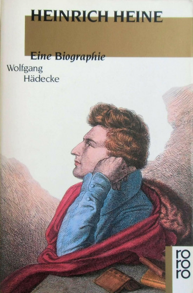 Heinrich Heine: Eine Biographie (Rowohlt Monographie)