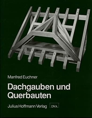 Dachgauben und Querbauten