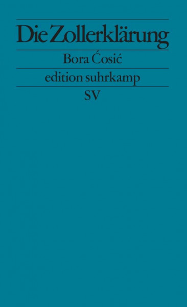 Die Zollerklärung: . (edition suhrkamp)