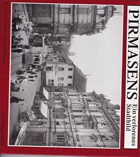 Pirmasens. Ein verlorenes Stadtbild
