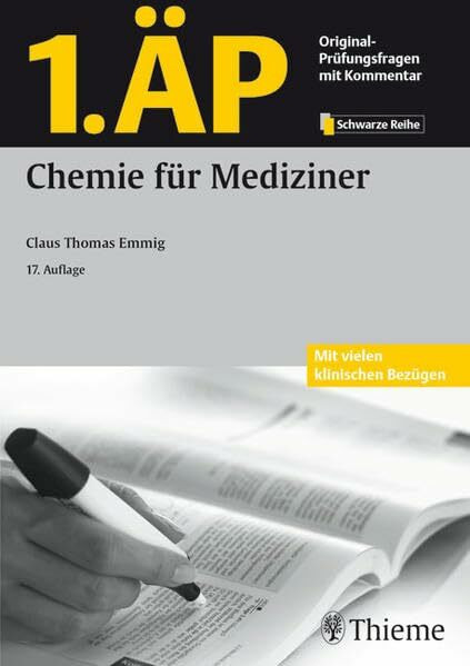 1.ÄP - Chemie für Mediziner (GK + ÄP /Original-Prüfungsfragen mit Kommentar / Prüfungsfragen für die Ärztlichen Prüfungen (ÄP) nach alter und neuer Approbationsordnung)