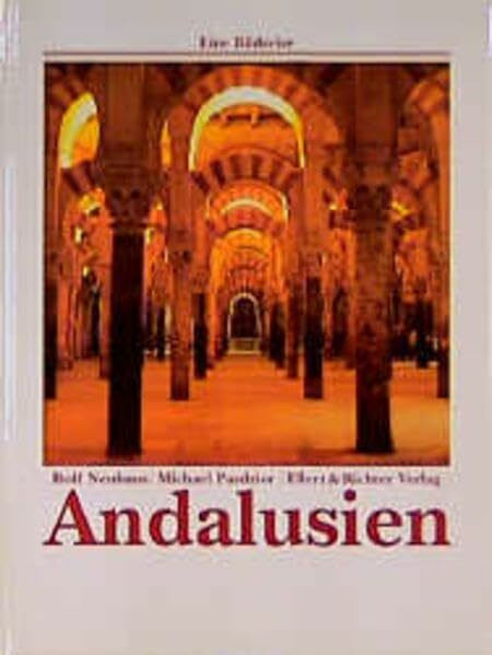 Andalusien (Eine Bildreise)
