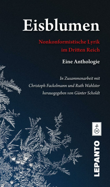Eisblumen. Nonkonformistische Lyrik im Dritten Reich. Eine Anthologie