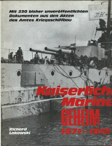 Kaiserliche Marine geheim: 1871-1918