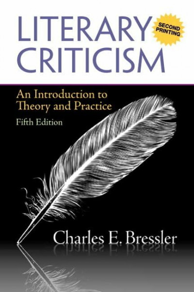 Literary Criticism: An Introduction to Theory and Practice (A Second Printing)