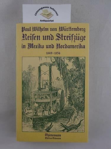 Reisen und Streifzüge in Mexiko und Nordamerika 1849-1856.