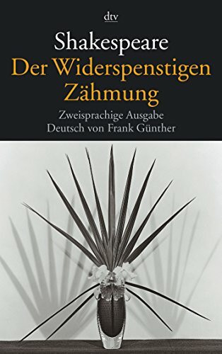 Der Widerspenstigen Zähmung: Zweisprachige Ausgabe