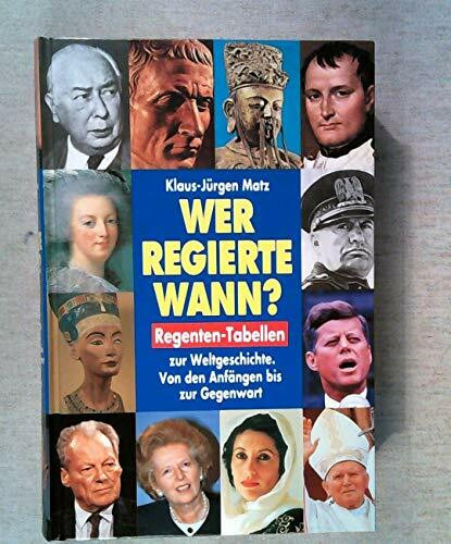 Wer regierte wann?