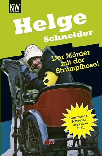 Der Mörder mit der Strumpfhose: Kommissar Schneider wird zum Elch
