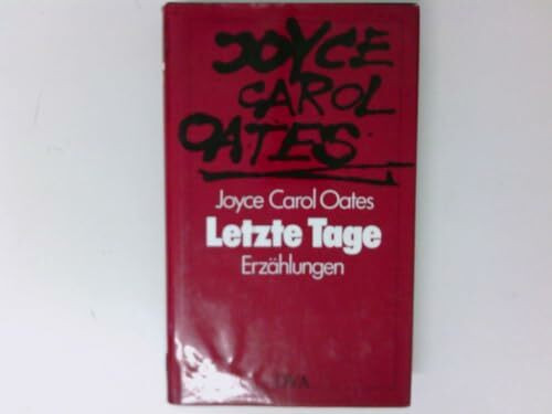 Letzte Tage: Erzählungen