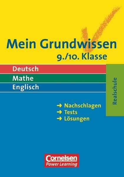 Mein Grundwissen - Realschule / Deutsch, Mathe, Englisch: Mein Grundwissen - Realschule / 9./10. Schuljahr - Schülerbuch: Deutsch, Mathe, Englisch