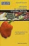 Bewusst essen / Die Kunst der Zubereitung lebendiger Nahrung: Das Rezeptbuch zu "Bewusst essen"