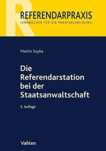 Die Referendarstation bei der Staatsanwaltschaft (Referendarpraxis)