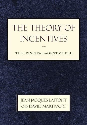 The Theory of Incentives: The Principal-Agent Model