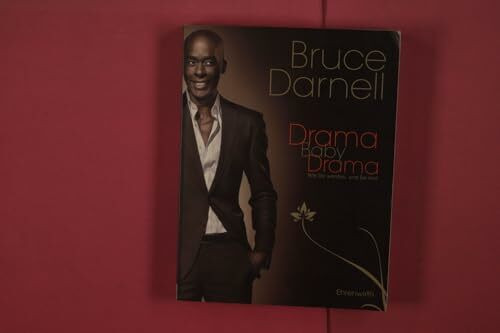 Drama, Baby, Drama! Wie Sie werden, was Sie sind
