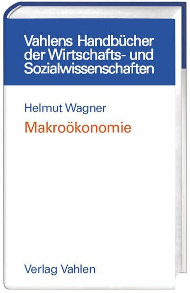 Makroökonomie (Vahlens Handbücher der Wirtschafts- und Sozialwissenschaften)