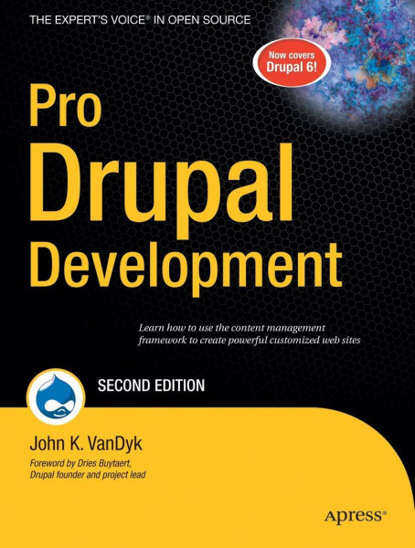 Pro Drupal Development, Second Edition (Beginning From Novice to Professional)