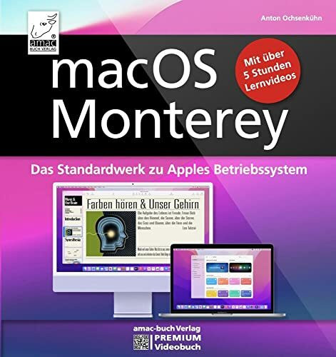 macOS Monterey - das Standardwerk zu Apples Betriebssystem; PREMIUM Videobuch - Buch + 5 h Lernvideos; für alle Mac-Modelle wie Macbook, Mac mini, iMac