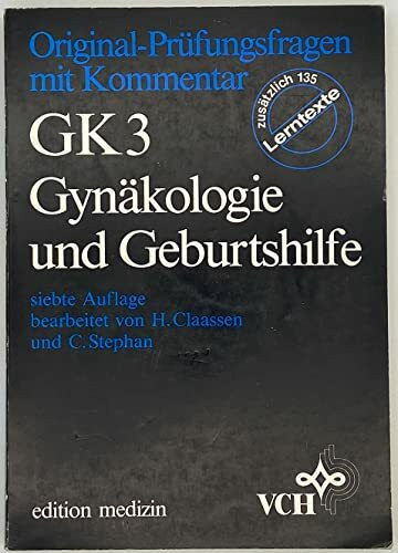 Original-Prüfungsfragen mit Kommentar / Gynäkologie und Geburtshilfe: Gesammelt ab März 1977