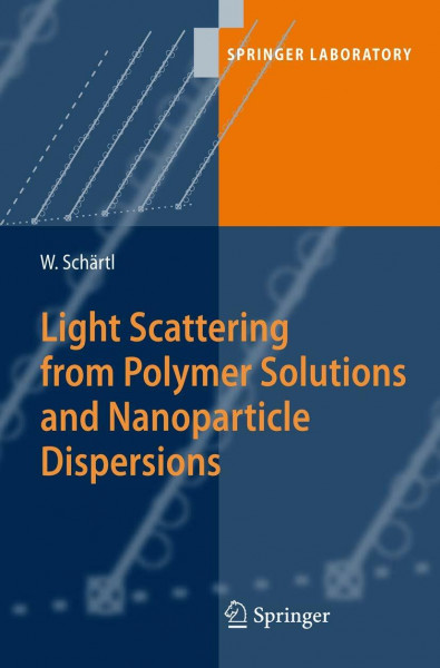 Light Scattering from Polymer Solutions and Nanoparticle Dispersions (Springer Laboratory)