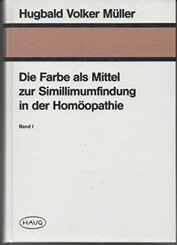 Die Farbe als Mittel zur Similliumfindung in der Homöopathie