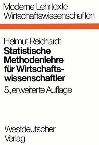 Statistische Methodenlehre für Wirtschaftswissenschaftler (Moderne Lehrtexte: Wirtschaftswissenschaften, Band 9)