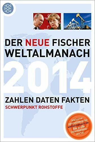 Der neue Fischer Weltalmanach 2014: Zahlen Daten Fakten: Zahlen Daten Fakten. Schwerpunkt. Rohstoffe. Mit Zugangscode f. d. Online-Portal