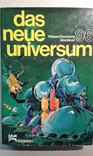 Das neue Universum 96. Wissen, Forschung, Abenteuer.