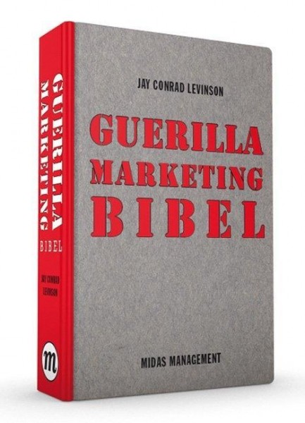 Guerilla Marketing Bibel