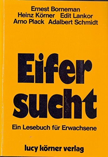Eifersucht: Ein Lesebuch für Erwachsene