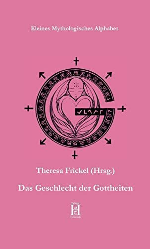 Das Geschlecht der Gottheiten (Kleines Mythologisches Alphabet)