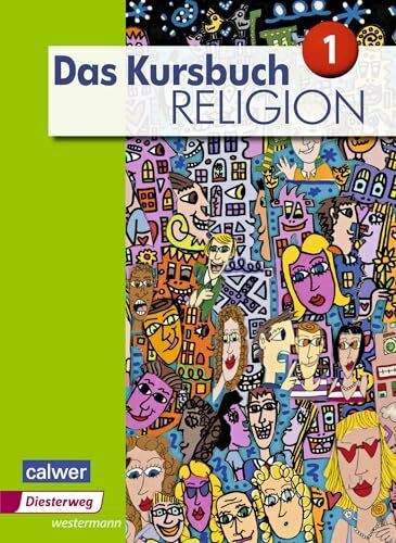 Das Kursbuch Religion - Ausgabe 2015: Schulbuch 1 (Klasse 5/6)