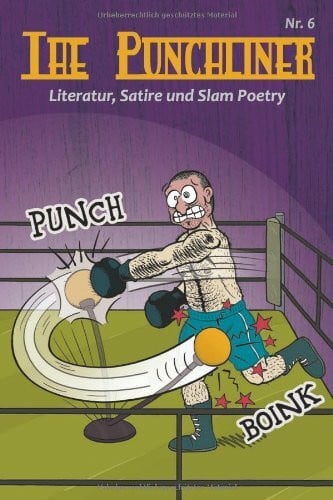 The Punchliner Nr. 6: Buchmagazin für Literatur, Satire und Slam Poetry
