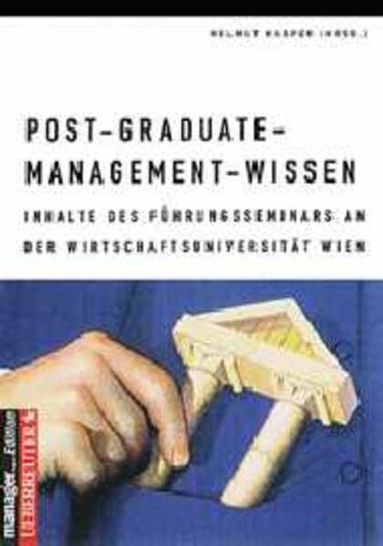 Post-Graduate-Management-Wissen: Schwerpunkte des Führungsseminars an der Wirtschaftsuniversität Wien