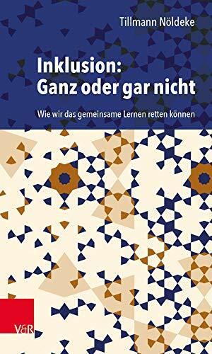 Inklusion: Ganz oder gar nicht: Wie wir das gemeinsame Lernen retten können