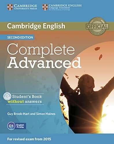 Complete Advanced: Student’s Book without answers with CD-ROM Complete Advanced: Student’s Book without answers with CD-ROM