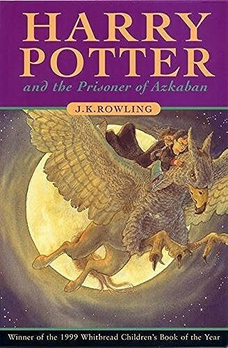 Harry Potter and the Prisoner of Azkaban: Winner of the Whitbread Children's Book Award 1999