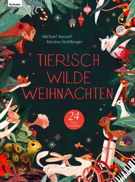 Tierisch wilde Weihnachten - 24 Tiere erzählen - Das Weihnachtsbuch für Naturfreaks